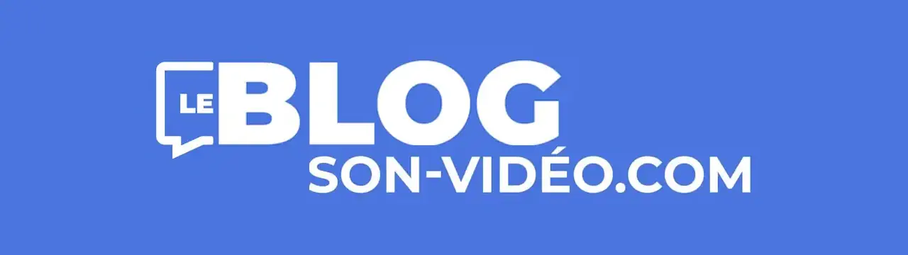 Blog Son-Vidéo.com