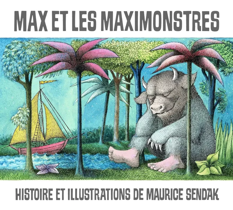 Le livre illustré de Max et les Maximonstres de Maurice Sendak.