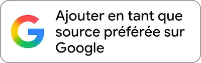 Ajouter en tant que source préférée sur Google